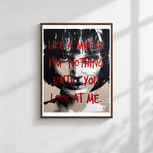 Like a Mirror, Open Edition Print